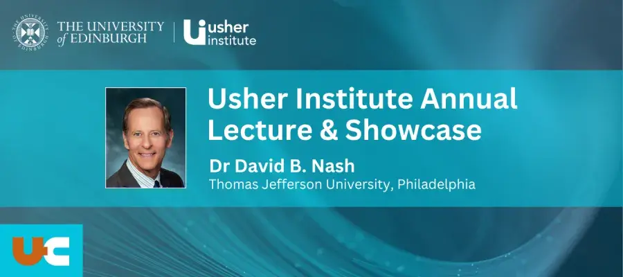 Usher Institute Annual Lecture & Showcase graphic with headshot of Dr David B Nash