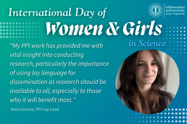 “My PPI work has provided me with vital insight into conducting research, particularly the importance of using lay language for dissemination as research should be available to all, especially to those who it will benefit most." 
