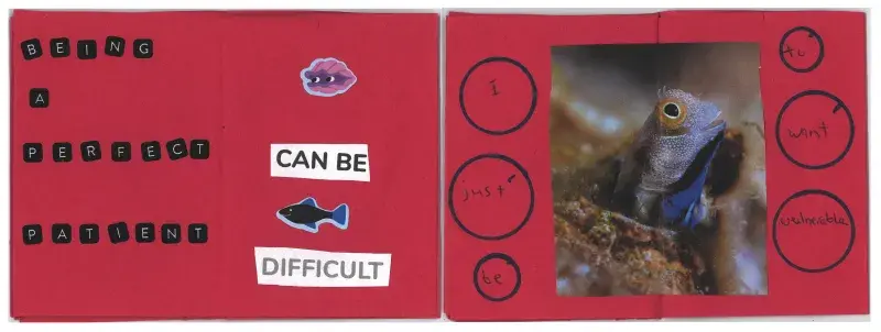 A collage on red paper featuring a photo of a frog and graphics of a fish and cartoon clam. Text says 'Being a perfect patient can be difficult. I just want to be vulnerable'.